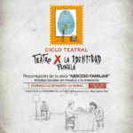Villa Carlos Paz abre el ciclo Teatro x la Identidad Punilla con la obra “Absceso Familiar”